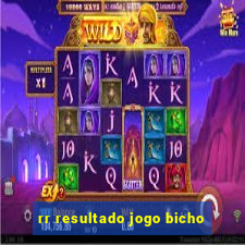 rr resultado jogo bicho